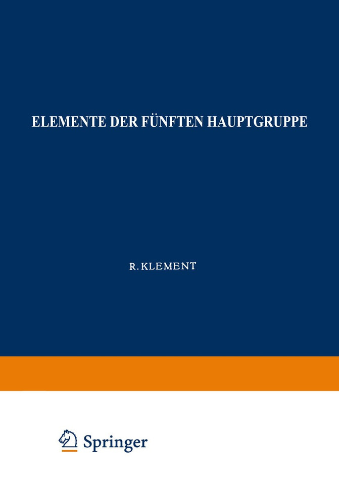 Elemente der Fünften Hauptgruppe: Phosphor (Handbuch der analytischen Chemie Handbook of Analytical Chemistry #5aβ) book cover by Robert Klement, K. Lang