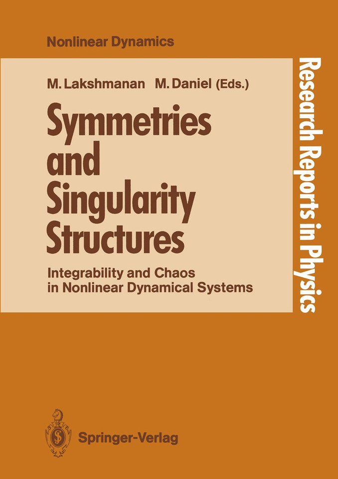 Symmetries and Singularity Structures: Integrability and Chaos in Nonlinear Dynamical Systems (Research Reports in Physics) book cover by 
