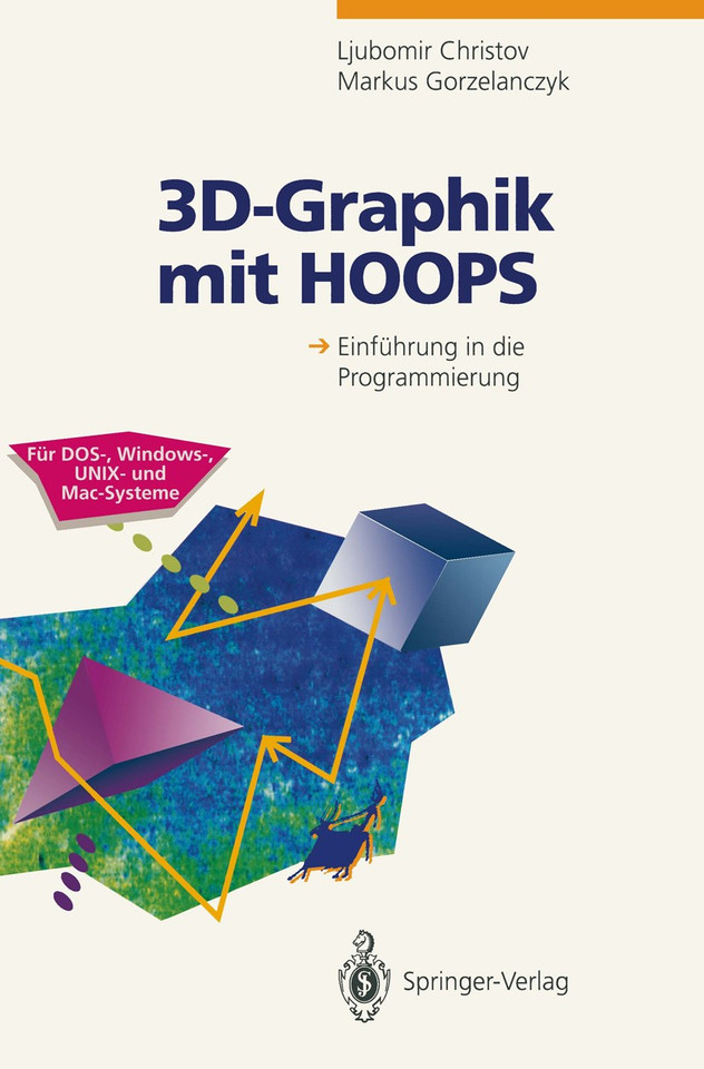 3D-Graphik mit HOOPS: Einführung in die Programmierung book cover by Ljubomir Christov, Markus Gorzelanczyk