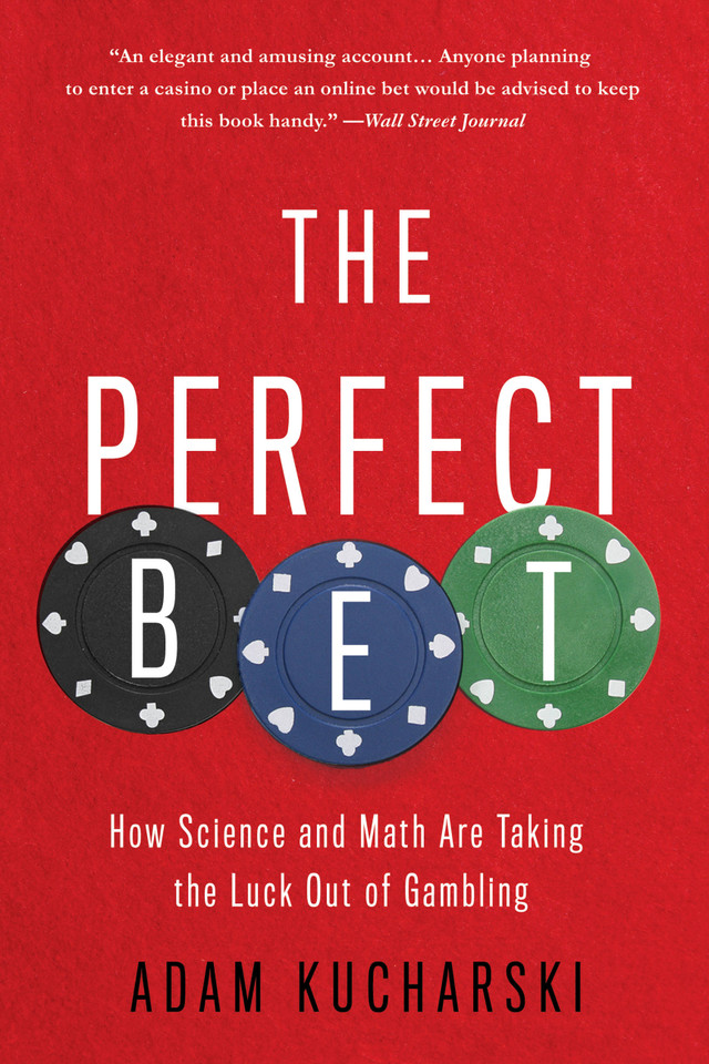 The Perfect Bet: How Science and Math Are Taking the Luck Out of Gambling book cover by Adam Kucharski