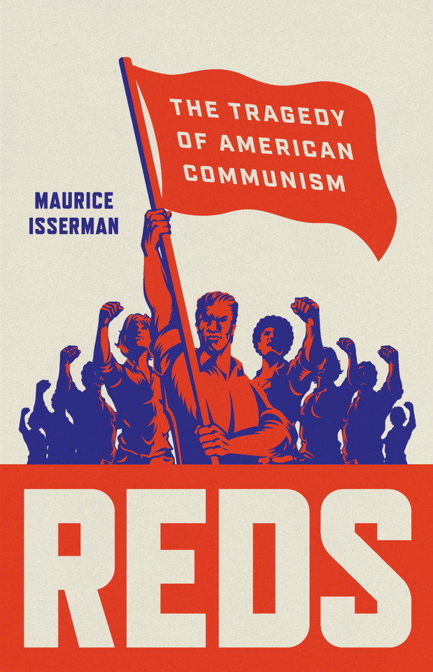 Reds: The Tragedy of American Communism book cover by Maurice Isserman