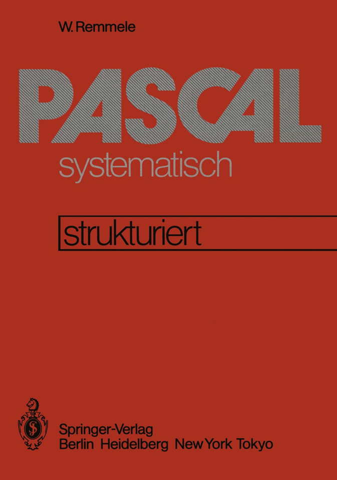 PASCAL systematisch: Eine strukturierte Einführung book cover by W. Remmele