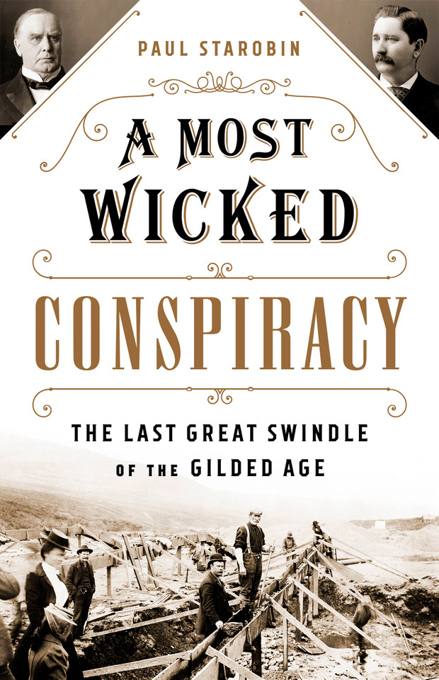 A Most Wicked Conspiracy: The Last Great Swindle of the Gilded Age book cover by Paul Starobin