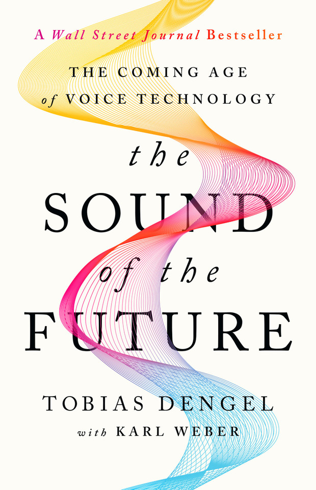 The Sound of the Future: The Coming Age of Voice Technology book cover by Tobias Dengel