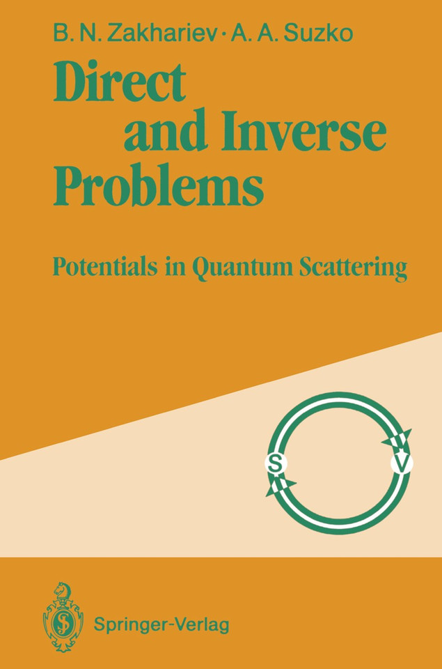 Direct and Inverse Problems: Potentials in Quantum Scattering book cover by Boris N. Zakhariev, Allina A. Suzko