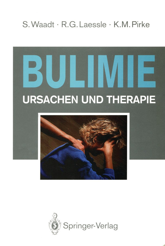 Bulimie: Ursachen und Therapie book cover by Sabine Waadt, Reinhold G. Laessle, Karl M. Pirke