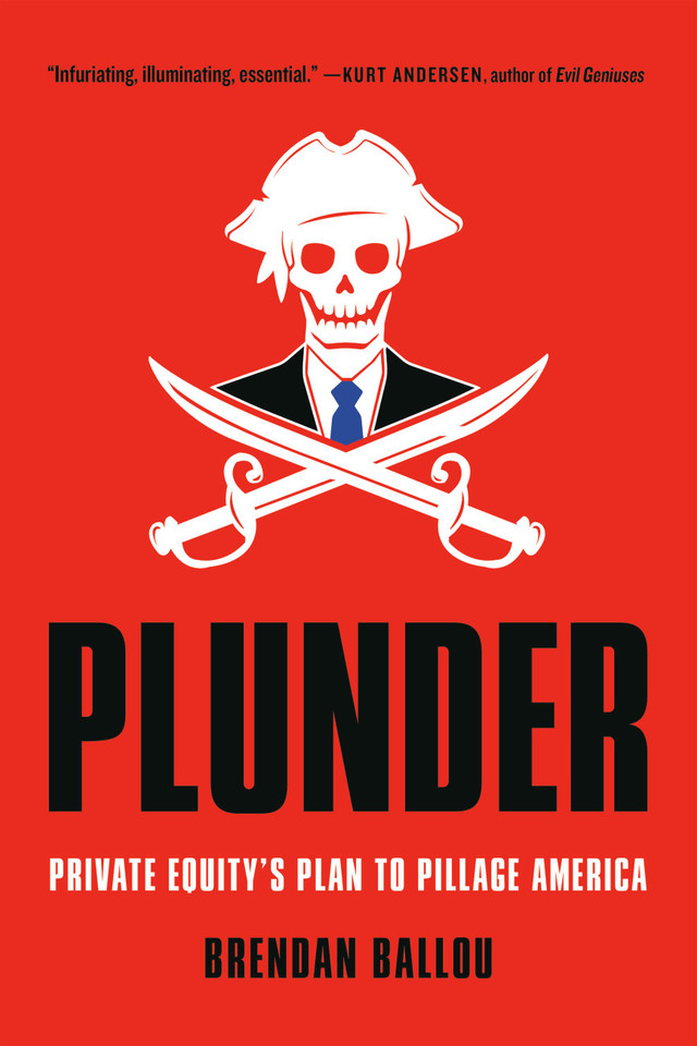 Plunder: Private Equity's Plan to Pillage America book cover by Brendan Ballou