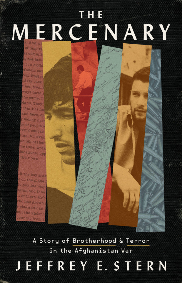 The Mercenary: A Story of Brotherhood and Terror in the Afghanistan War book cover by Jeffrey E Stern