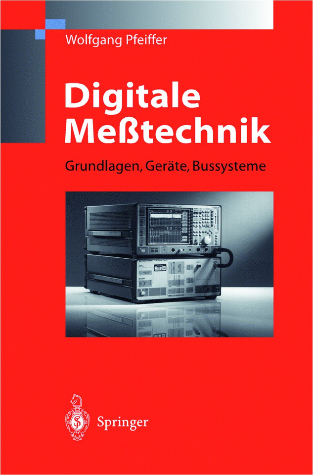 Digitale Meßtechnik: Grundlagen, Geräte, Bussysteme book cover by Wolfgang Pfeiffer