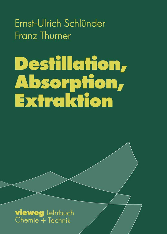 Destillation, Absorption, Extraktion book cover by Ernst-Ulrich Schlünder, Franz Thurner