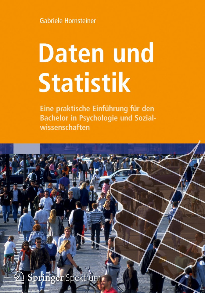 Daten und Statistik: Eine praktische Einführung für den Bachelor in Psychologie und Sozialwissenschaften book cover by Gabriele Hornsteiner