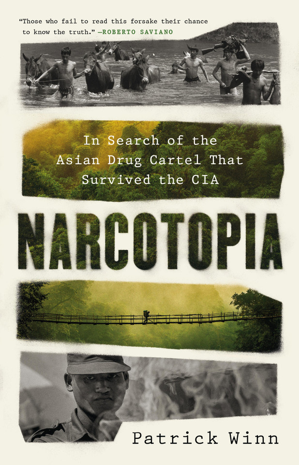 Narcotopia: In Search of the Asian Drug Cartel That Survived the CIA book cover by Patrick Winn