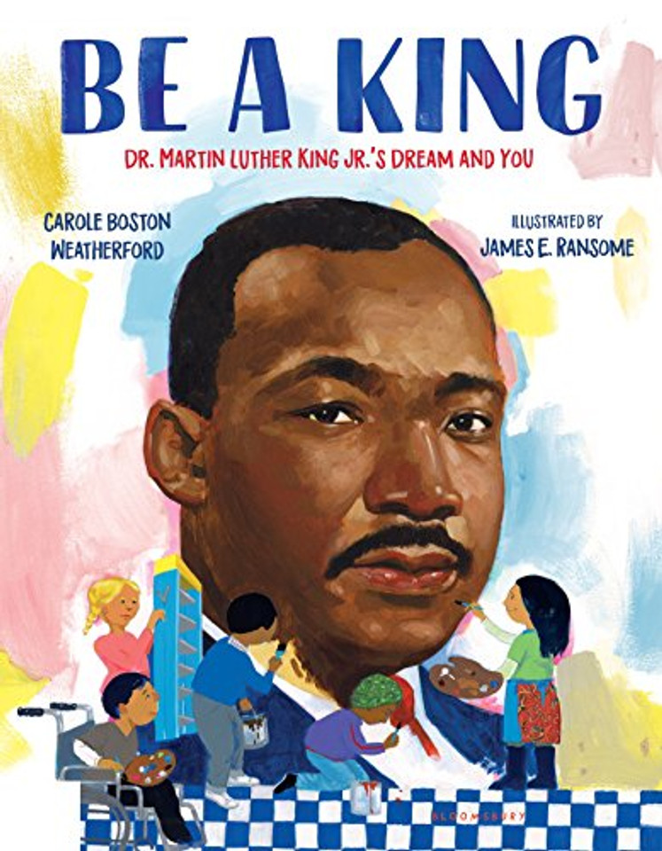 Be a King: Dr. Martin Luther King Jr.'s Dream and You Cover Be a King: Dr. Martin Luther King Jr.'s Dream and You Cover