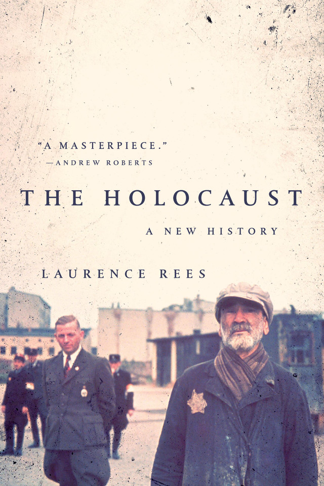 The Holocaust: A New History book cover by Laurence Rees