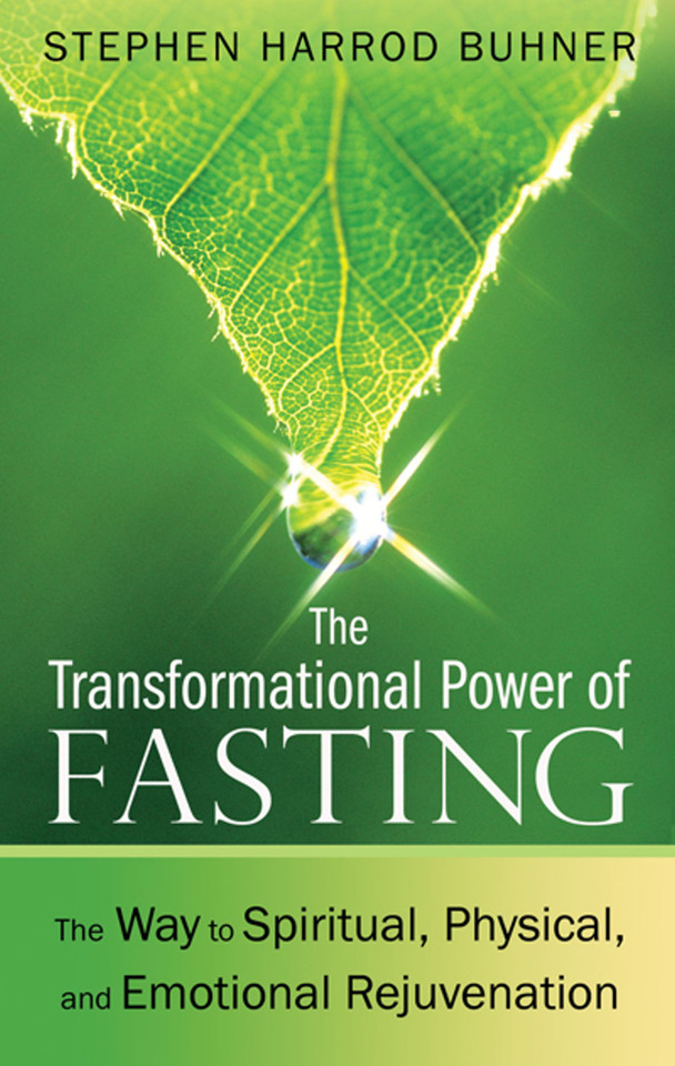 The Transformational Power of Fasting: The Way to Spiritual, Physical, and Emotional Rejuvenation book cover by Stephen Harrod Buhner