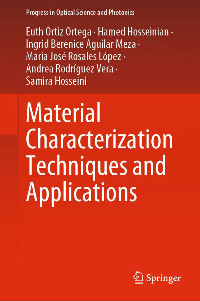 Material Characterization Techniques and Applications (Progress in Optical Science and Photonics #19) book cover by Euth Ortiz Ortega, Hamed Hosseinian, Ingrid Berenice Aguilar Meza, María José Rosales López, Andrea Rodríguez Vera, Samira Hosseini