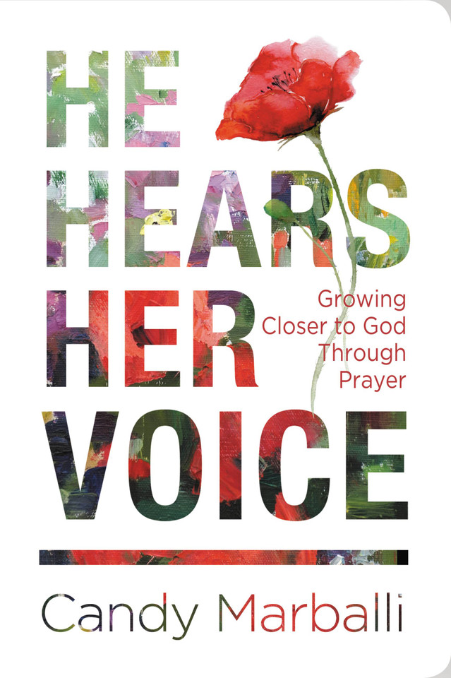 He Hears Her Voice: Growing Closer to God Through Prayer book cover by Candy L. Marballi