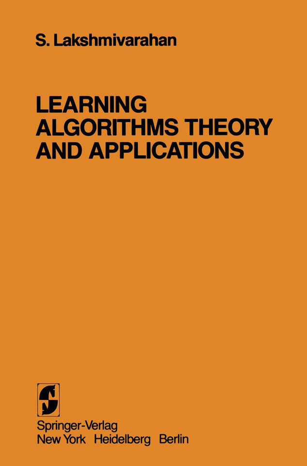 Learning Algorithms Theory and Applications: Theory and Applications book cover by S. Lakshmivarahan