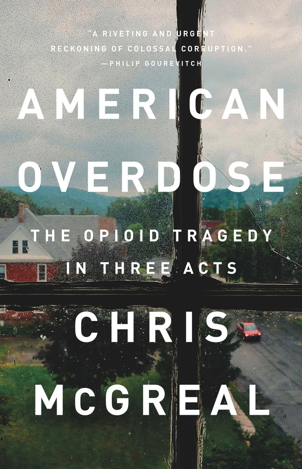 American Overdose: The Opioid Tragedy in Three Acts book cover by Chris McGreal