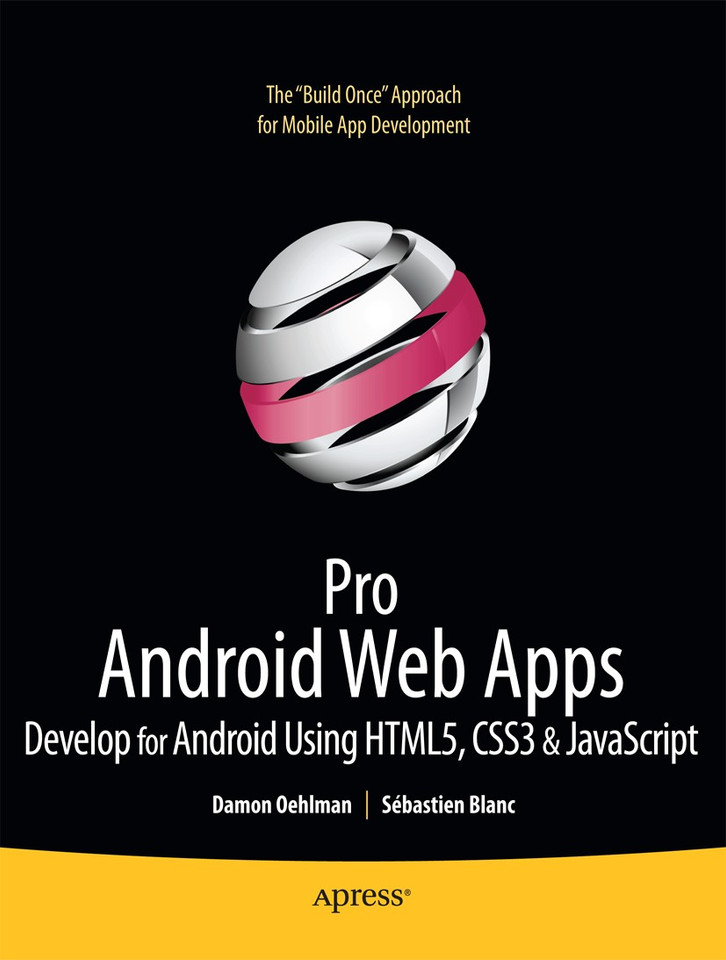 Pro Android Web Apps: Develop for Android using HTML5, CSS3 & JavaScript book cover by Damon Oehlman, Sbastien Blanc