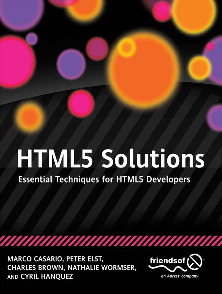 HTML5 Solutions: Essential Techniques for HTML5 Developers book cover by Marco Casario, Peter Elst, Charles Brown, Nathalie Wormser, Cyril Hanquez