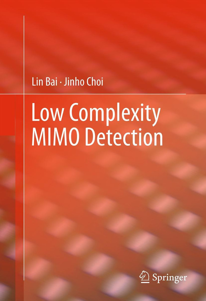 Low Complexity MIMO Detection book cover by Lin Bai, Jinho Choi