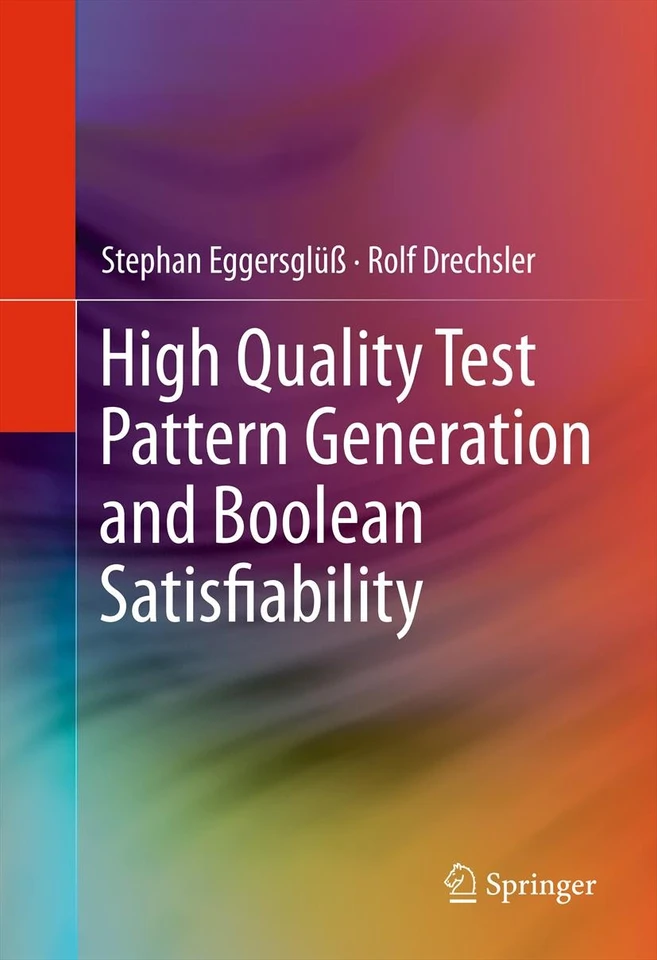 High Quality Test Pattern Generation and Boolean Satisfiability book cover by Stephan Eggersglüß, Rolf Drechsler