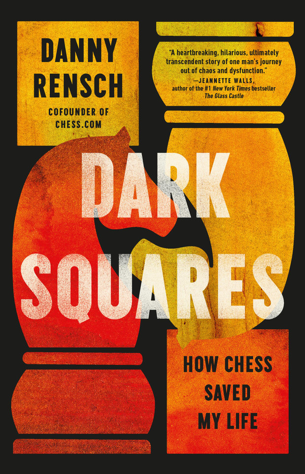 Dark Squares: How Chess Saved My Life book cover by Danny Rensch