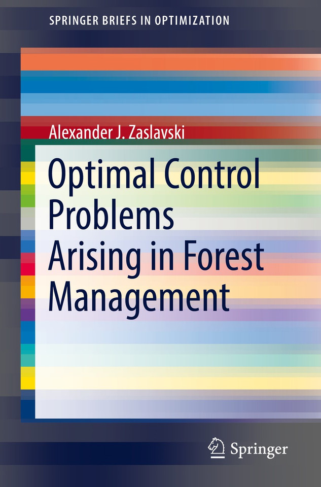 Optimal Control Problems Arising in Forest Management (SpringerBriefs in Optimization) book cover by Alexander J. Zaslavski