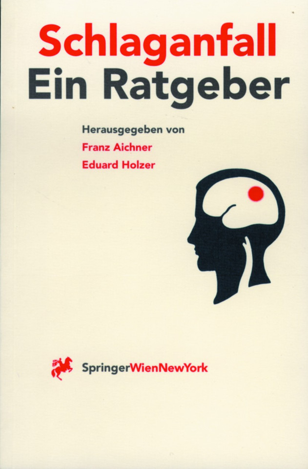 Schlaganfall: Vorsorge, Behandlung und Nachsorge Ein Ratgeber für Gesunde, Patienten und Angehörige book cover by 