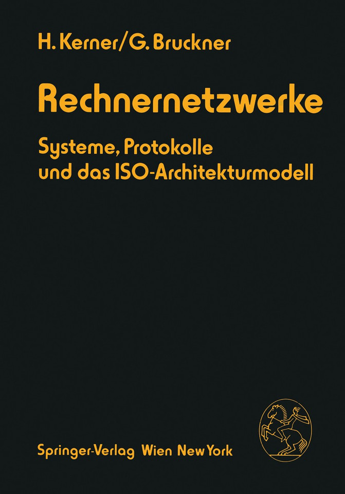 Rechnernetzwerke: Systeme, Protokolle und das ISO-Architekturmodell book cover by Helmut Kerner, Georg Bruckner