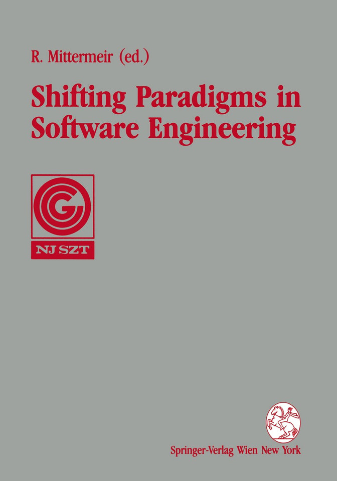 Shifting Paradigms in Software Engineering: Proceedings of the 7th Joint Conference of the Austrian Computer Society (OCG) and the John von Neumann Society for Computing Sciences (NJSZT) in Klagenfurt, Austria, 1992 book cover by 