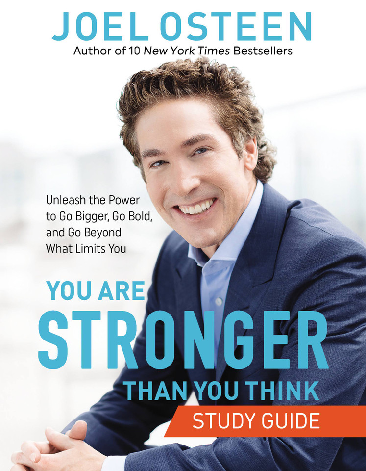 You Are Stronger than You Think Study Guide: Unleash the Power to Go Bigger, Go Bold, and Go Beyond What Limits You book cover by Joel Osteen
