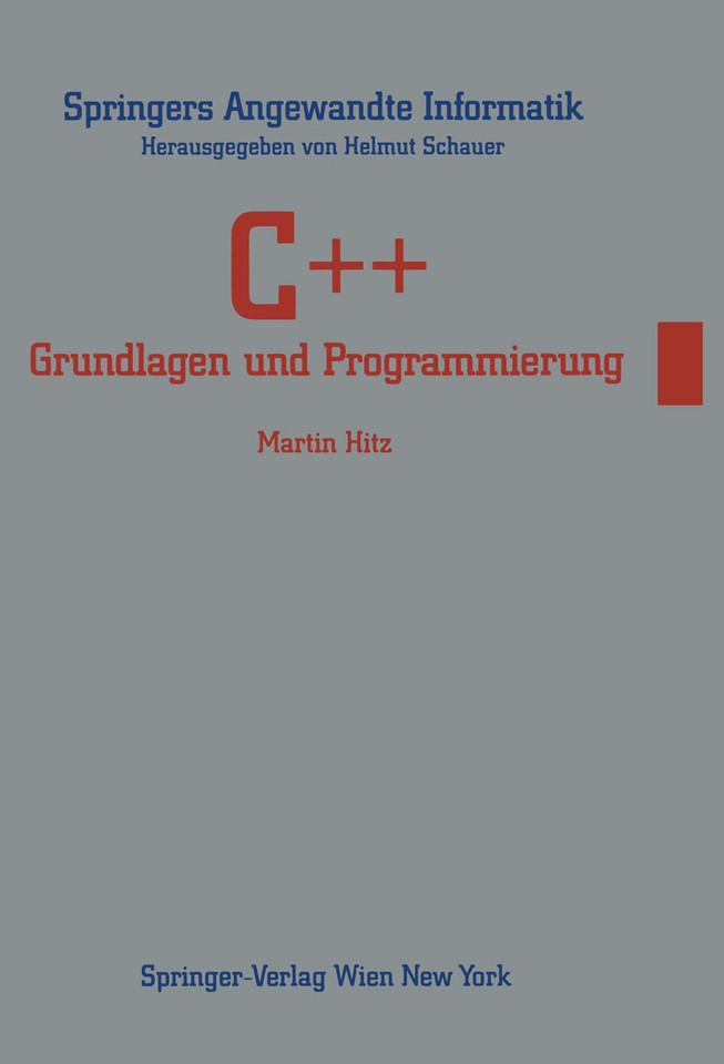 C++: Grundlagen und Programmierung (Springers Angewandte Informatik) book cover by Martin Hitz