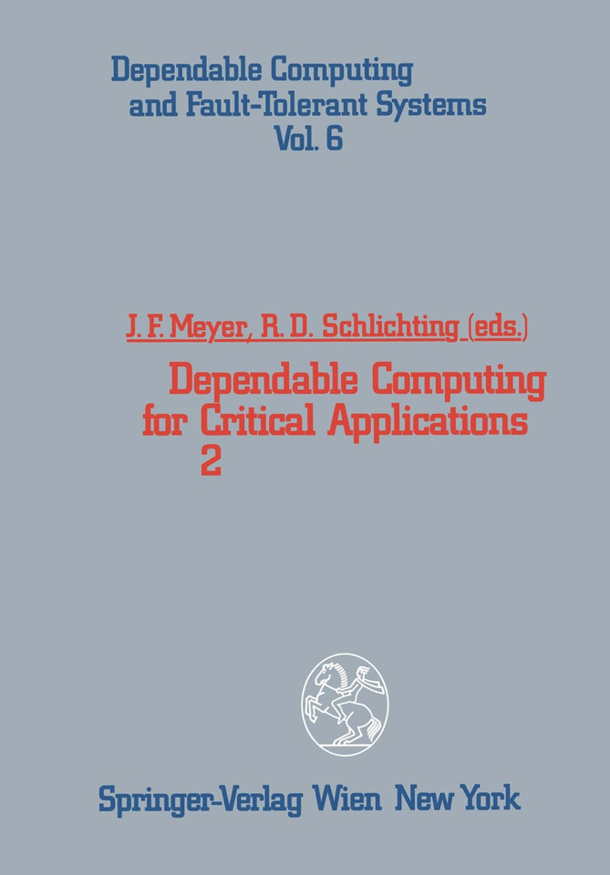 Dependable Computing for Critical Applications 2 (Dependable Computing and Fault-Tolerant Systems #6) book cover by 