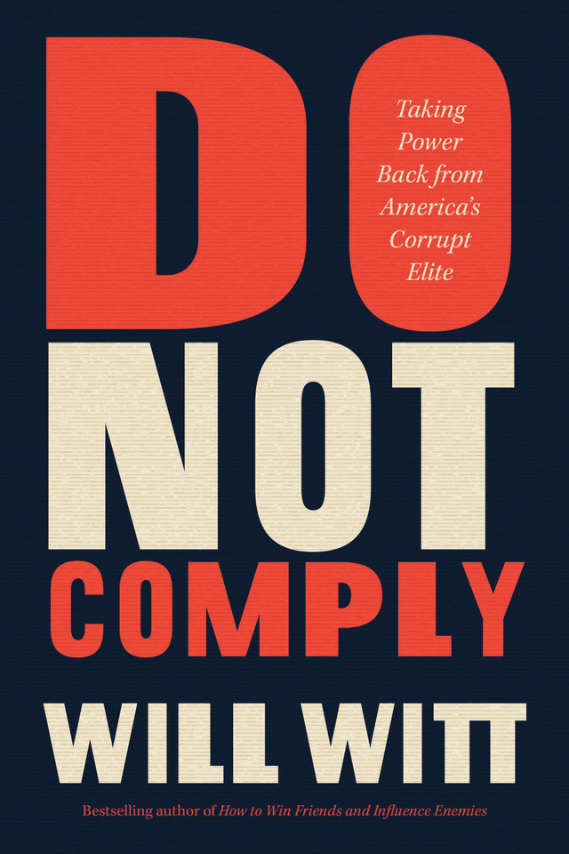 Do Not Comply: Taking Power Back from America's Corrupt Elite book cover by Will Witt