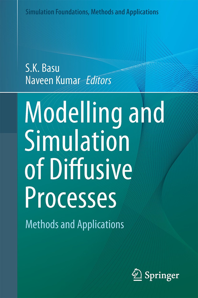 Modelling and Simulation of Diffusive Processes: Methods and Applications (Simulation Foundations, Methods and Applications) book cover by 