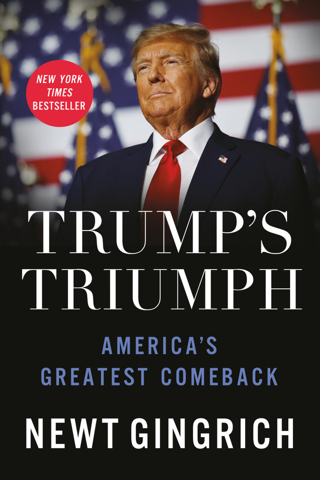 Trump’s Triumph: America’s Greatest Comeback book cover by Newt Gingrich