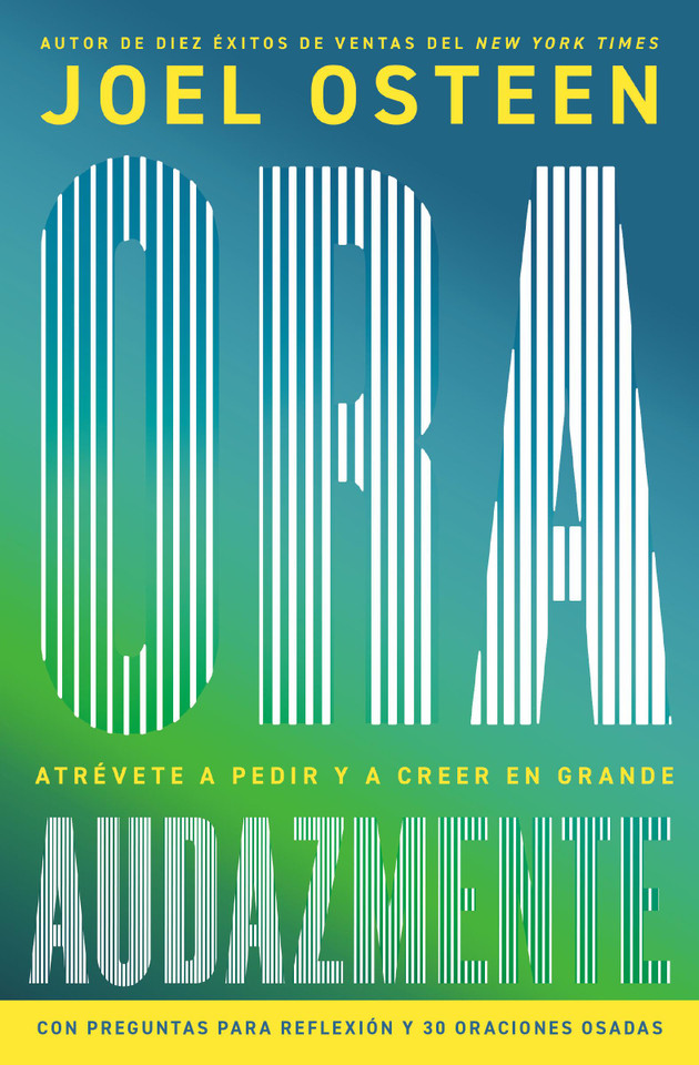 Ora audazmente (Pray Bold): Atrévete a pedir y a creer en grande book cover by Joel Osteen