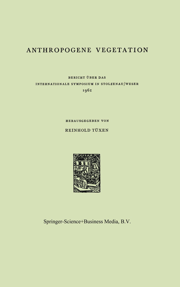 Anthropogene Vegetation: Bericht über das Internationale Symposium in Stolzenau/Weser 1961 (Berichte über die Internationalen Symposia der Internationalen Vereinigung für Vegetationskunde #5) book cover by 