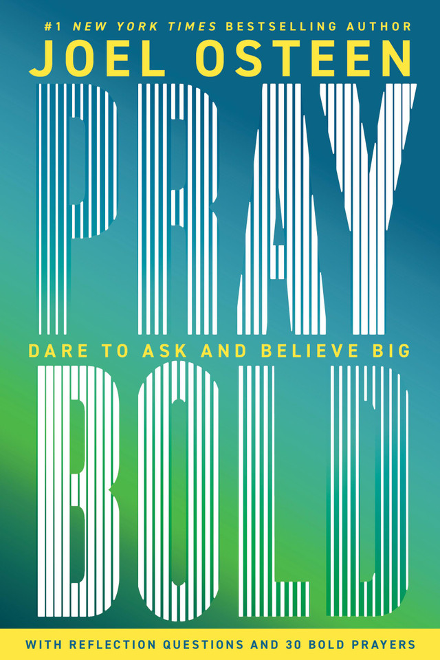 Pray Bold: Dare to Ask and Believe Big book cover by Joel Osteen