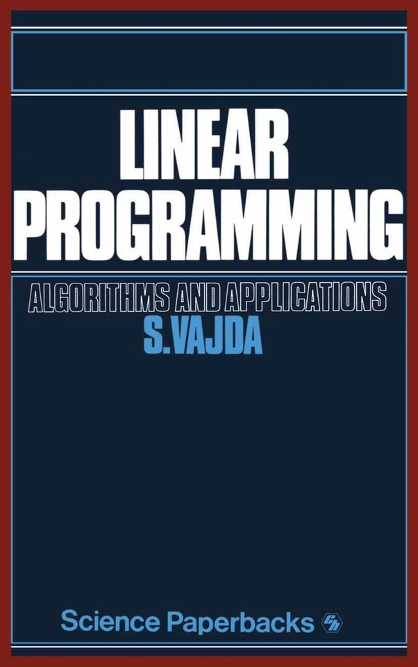Linear Programming: Algorithms and applications book cover by S. Vajda