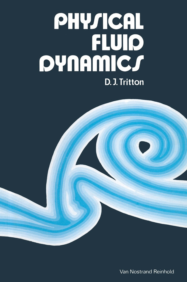 Physical Fluid Dynamics (The Modern University in Physics Series) book cover by D. J. Tritton