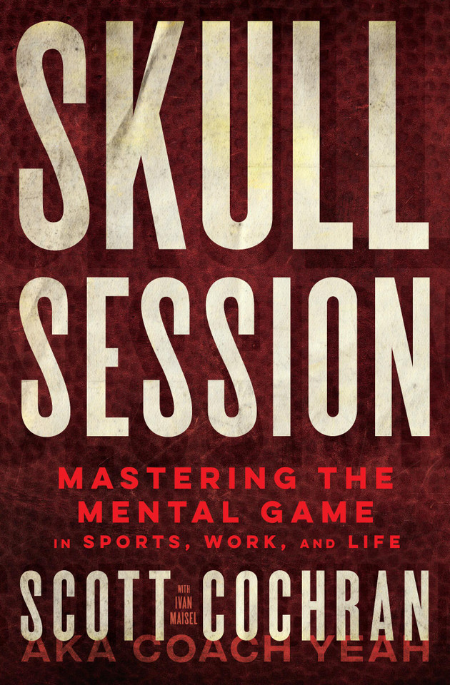 Skull Session: Mastering the Mental Game in Sports, Work, and Life book cover by Scott Cochran