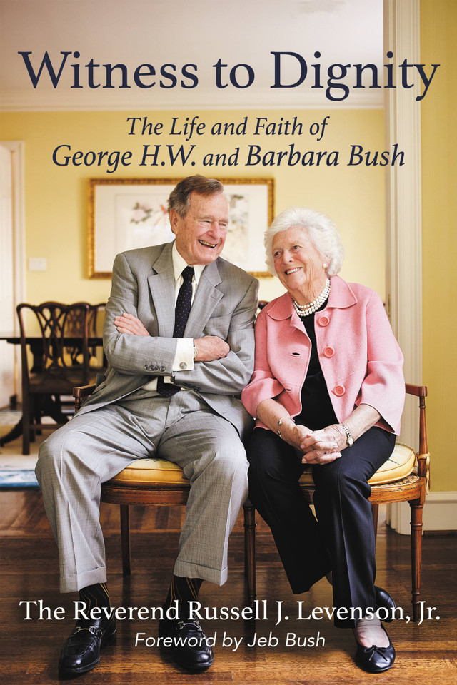 Witness to Dignity: The Life and Faith of George H.W. and Barbara Bush book cover by Russell Levenson, Jr.