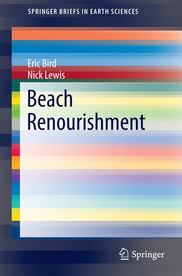 Beach Renourishment (SpringerBriefs in Earth Sciences) book cover by Eric Bird, Nick Lewis