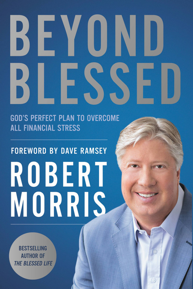 Beyond Blessed: God's Perfect Plan to Overcome All Financial Stress book cover by Robert Morris