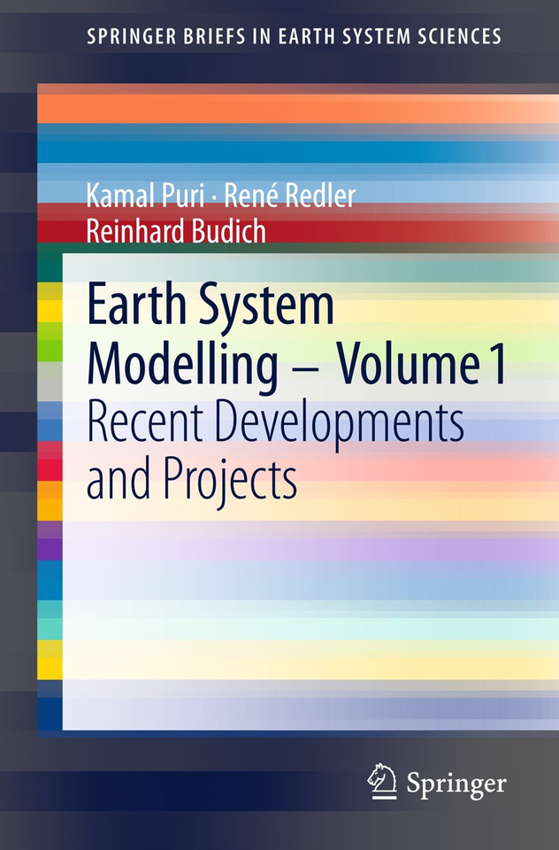Earth System Modelling - Volume 1: Recent Developments and Projects (SpringerBriefs in Earth System Sciences) book cover by Kamal Puri, René Redler, Reinhard Budich