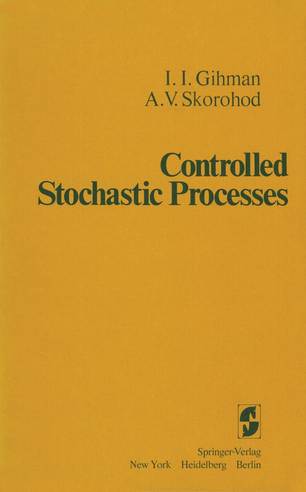 Controlled Stochastic Processes book cover by I. I. Gihman, A. V. Skorohod