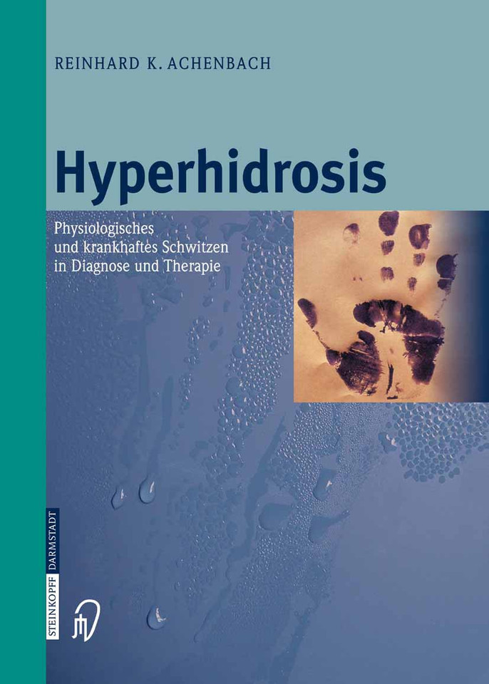 Hyperhidrosis: Physiologisches und krankhaftes Schwitzen in Diagnose und Therapie book cover by R.K. Achenbach
